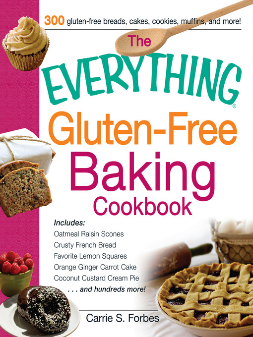 Title details for The Everything Gluten-Free Baking Cookbook by Carrie S. Forbes - Available